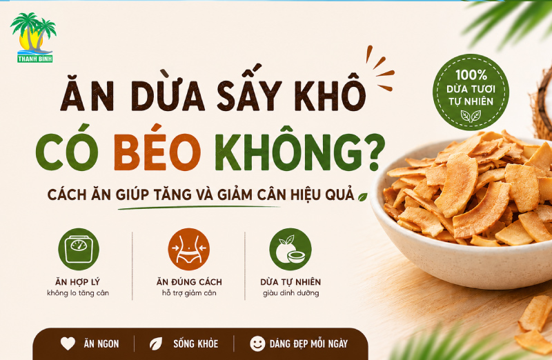 Ăn dừa sấy khô có béo không